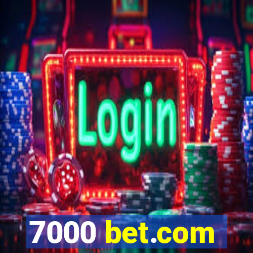 7000 bet.com